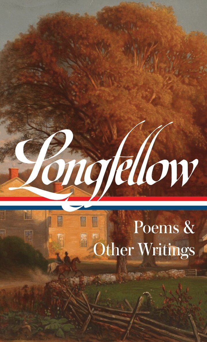 Henry Wadsworth Longfellow, J. D. Mcclatchy - Henry Wadsworth Longfellow: Poems & Other Writings (LOA #118), Inbunden