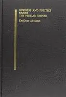 Kathleen Abraham - Business and Politics under the Persian Empire, Inbunden. Tillgänglighet: Tillfälligt slut