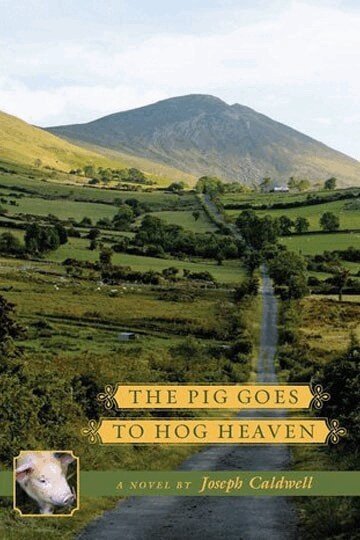 Joseph Caldwell - Pig Goes To Hog Heaven, Häftad