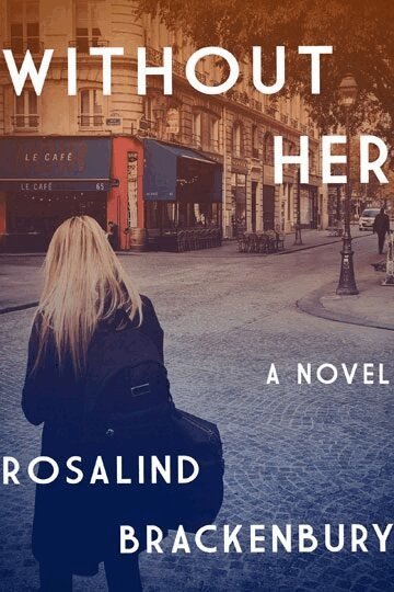 Rosiland Brackenbury - Without Her A Novel, Inbunden. Tillgänglighet: Tillfälligt slut