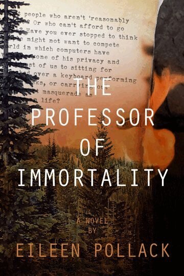 Eileen Pollack - Professor of Immortality A Novel, Inbunden
