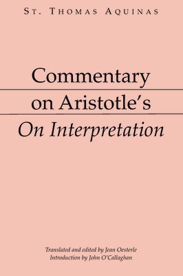 Aristotle - Commentary on Aristotle's on Interpretation, Inbunden