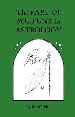 Judith Hill - Part of Fortune in Astrology, Häftad