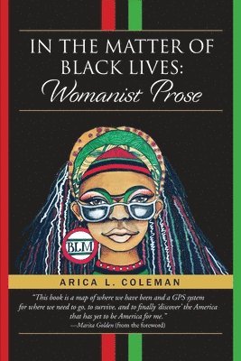 Arica L Coleman - In The Matter of Black Lives, Häftad
