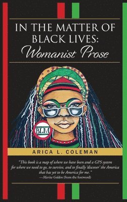Arica L Coleman - In The Matter of Black Lives, Inbunden