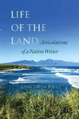Dana Naone Hall - Life of the Land, Häftad. Tillgänglighet: Tillfälligt slut