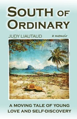 Judy Liautaud - South of Ordinary, Häftad. Tillgänglighet: Tillfälligt slut