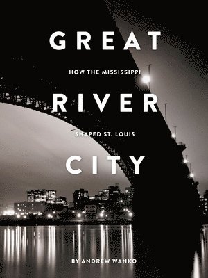 Andrew Wanko - Great River City, Häftad