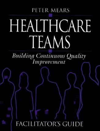 Peter Mears - Healthcare Teams Manual, Häftad