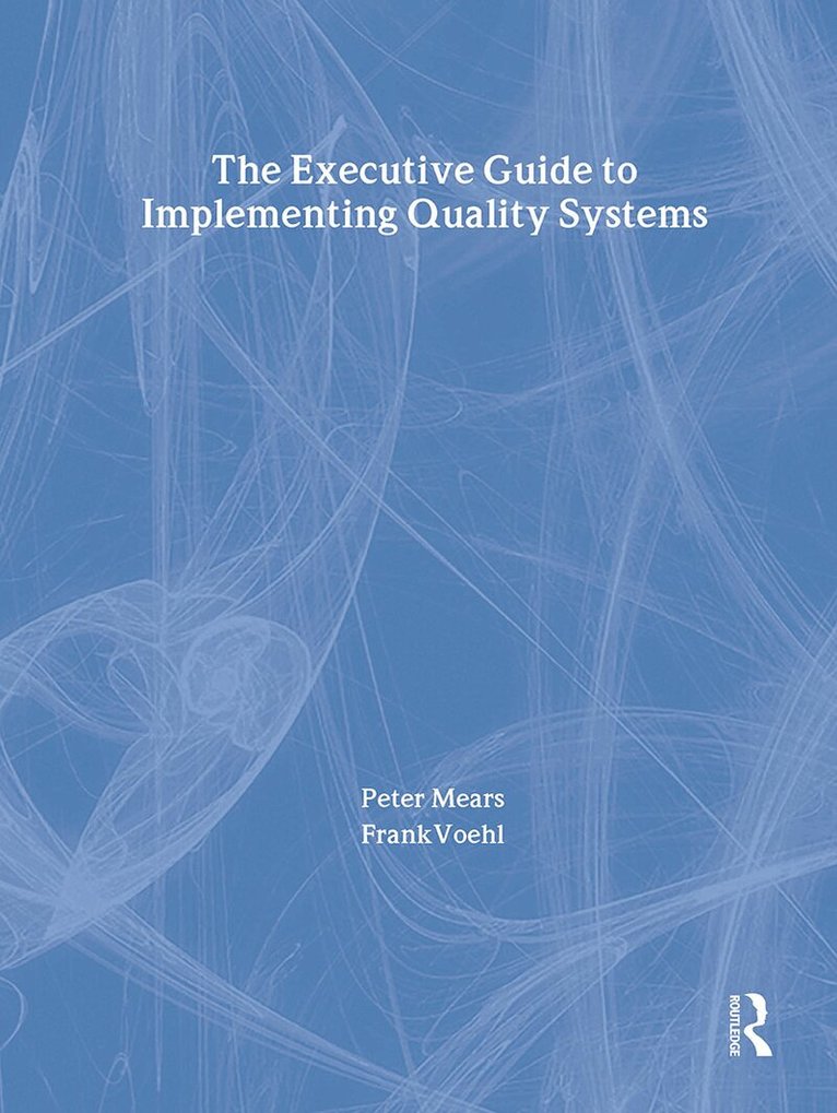 Peter Mears, Frank Voehl - Executive Guide to Implementing Quality Systems, Häftad
