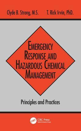 Clyde B. Strong, T. Rick Irvin - Emergency Response and Hazardous Chemical Management, Inbunden