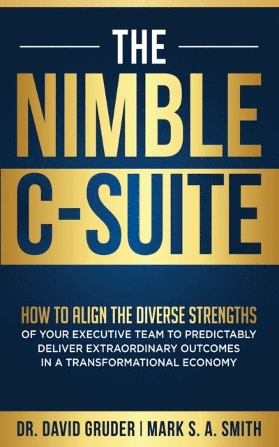 Mark S A Smith, Dr David Gruder - Nimble C-Suite, E-bok