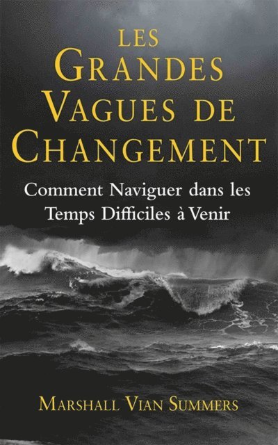 Marshall Vian Summers - Les Grandes Vagues de Changement, E-bok