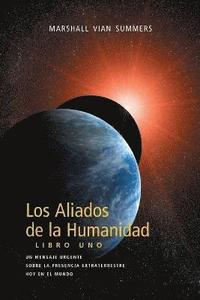 Aliados De La Humanidad Libro Uno