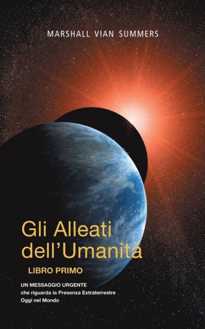 Marshall Vian Summers - Gli Alleati dell'Umanita LIBRO PRIMO (AH1-Italian Edition), E-bok