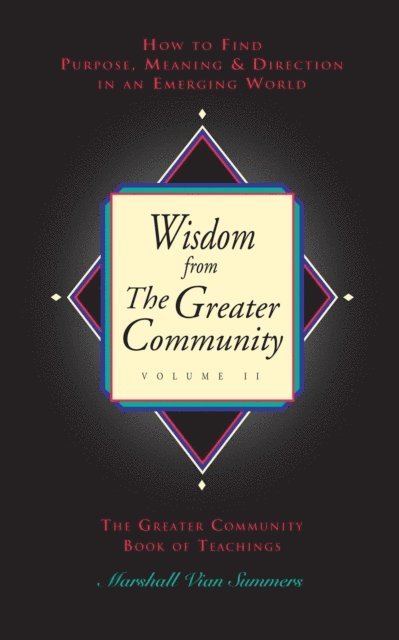 Marshall Vian Summers - Wisdom from the Greater Community Volume II, E-bok