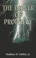 Wallace H Heflin - Power of Prophecy, Häftad. Tillgänglighet: Lägg i varukorg