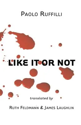 Paolo Ruffilli - Like It or Not, Häftad. Tillgänglighet: Lägg i varukorg
