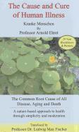 Arnold Ehret - Cause And Cure Of Human Illness, Häftad