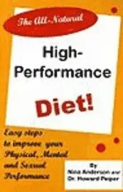 Nina Anderson, Howard Peiper - The All-Natural High-Performance Diet, Häftad. Tillgänglighet: Tillfälligt slut