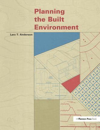 Larz Anderson - Planning the Built Environment, Inbunden. Tillgänglighet: Lägg i varukorg