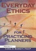 Everyday Ethics for Practicing Planners