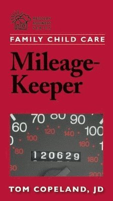 Tom Copeland - Family Child Care Mileage-Keeper, Häftad. Tillgänglighet: Tillfälligt slut