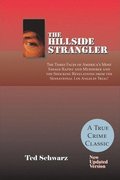 Hillside Strangler: The Three Faces of America's Most Savage Rapist and Murderer