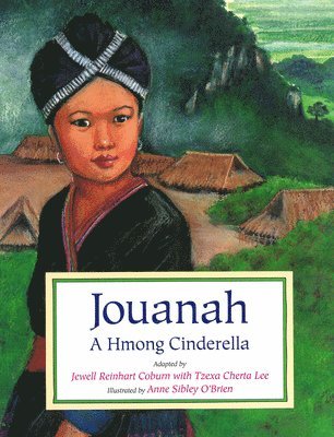 Jewell Reinhart Coburn - Jouanah: A Hmong Cinderella, Häftad