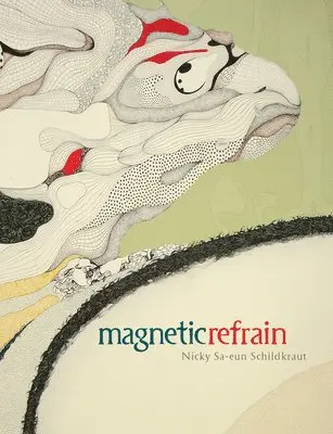 Nicky Sa-Eun Schildkraut - Magnetic Refrain, Häftad. Tillgänglighet: Lägg i varukorg