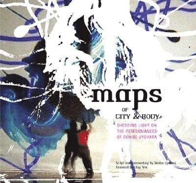 Maps Of City And Body: Shedding Light On The Performances Of Denise Uyehara, Häftad