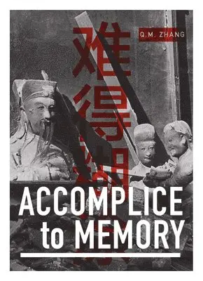 Q.M. Zhang - Accomplice to Memory, Häftad. Tillgänglighet: Lägg i varukorg