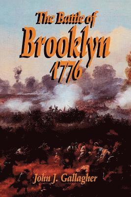 Battle Of Brooklyn 1776 av John Gallagher, John J Gallagher, Gallagher, John J Gallagher