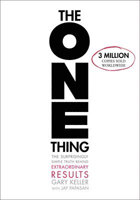 The One Thing av Gary Keller, Jay Papasan