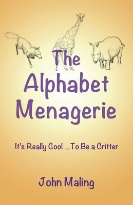 John Maling - The Alphabet Menagerie, Häftad. Tillgänglighet: Lägg i varukorg