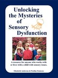 Unlocking the Mysteries of Sensory Disfunction