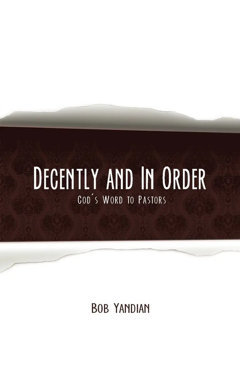 Bob Yandian - Decently And In Order, Häftad. Tillgänglighet: Lägg i varukorg