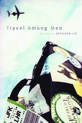 Kathleen Lee - Travel Among Men, Inbunden. Tillgänglighet: Tillfälligt slut