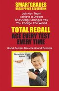 Total Recall Ace Every Test Every Time Study Skills (Elementary School Edition Paperback) SMARTGRADES BRAIN POWER REVOLUTION