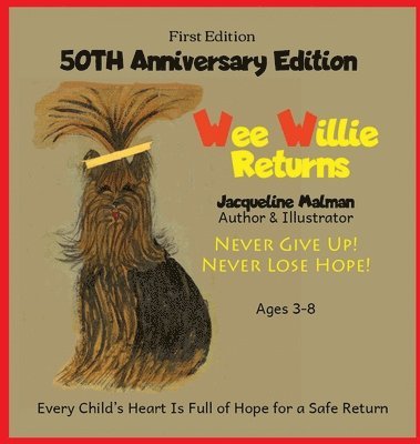 Jacqueline Malman - Wee Willie Returns -50TH ANNIVERSARY EDITION - Never Give Up! Never Lose Hope! Ages 3-8, Inbunden