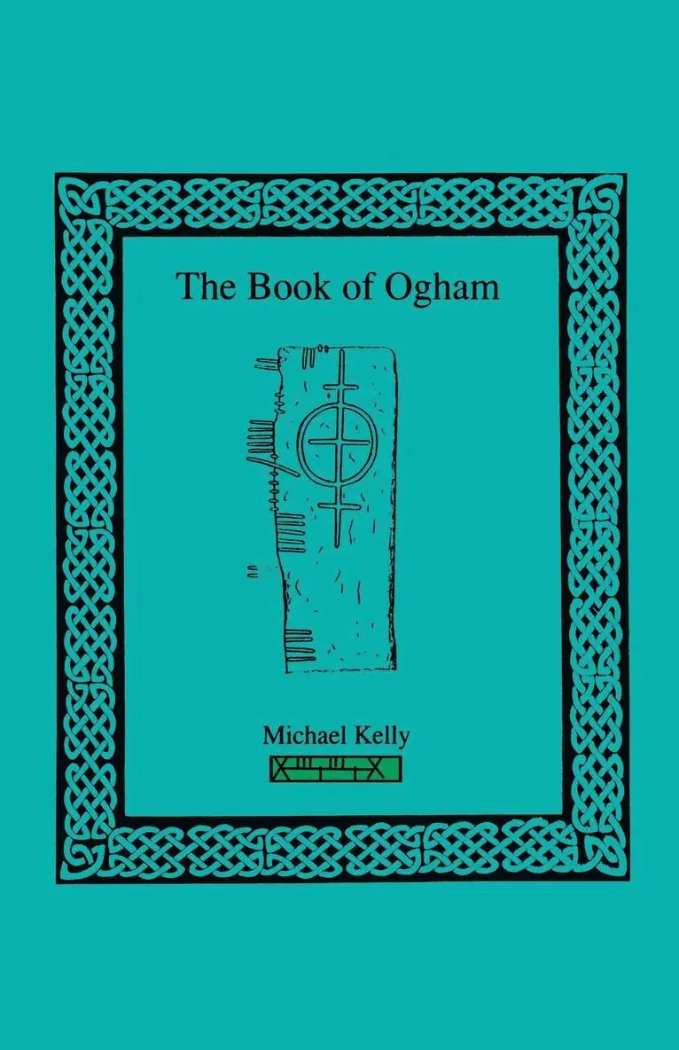 Michael Kelly - The Book of Ogham, Häftad. Tillgänglighet: Lägg i varukorg