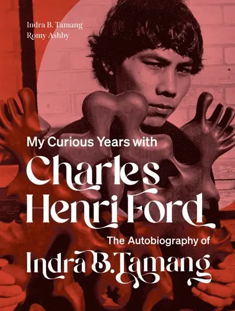 Romy Ashby, Indra B. Tamang - My Curious Years with Charles Henri Ford, E-bok. Tillgänglighet: Lägg i varukorg