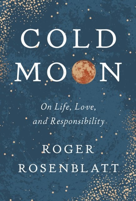 Roger Rosenblatt - Cold Moon, E-bok