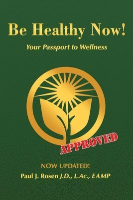 Paul J Rosen - Be Healthy Now!, Häftad
