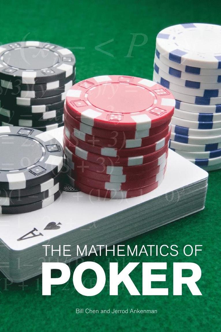 Bill Chen, Jerrod Ankenman - The Mathematics of Poker, Häftad