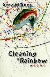 Gary Gildner - Cleaning a Rainbow, Häftad. Tillgänglighet: Tillfälligt slut