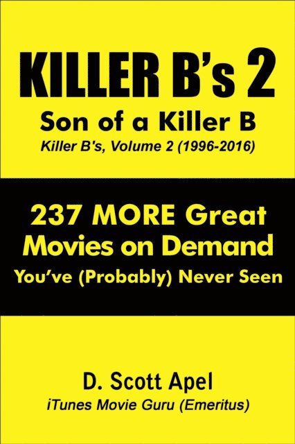 D. Scott Apel - Killer B's, Volume 2: Son of a Killer B (1996-2016), E-bok