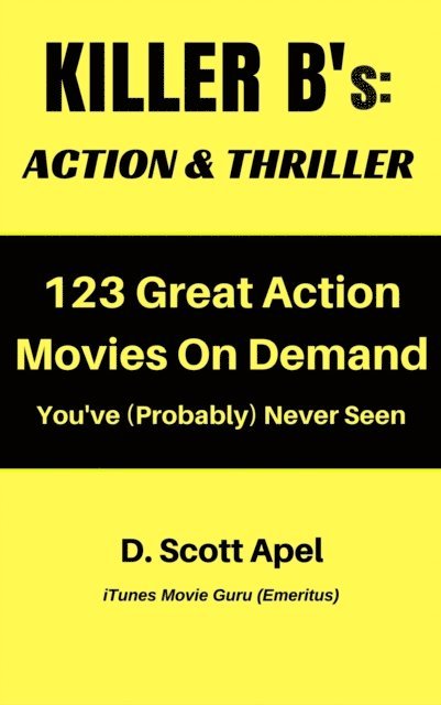 D. Scott Apel - Killer B's: Action & Thriller, E-bok