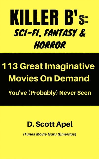 D. Scott Apel - Killer B's: Sci-Fi, Fantasy & Horror, E-bok