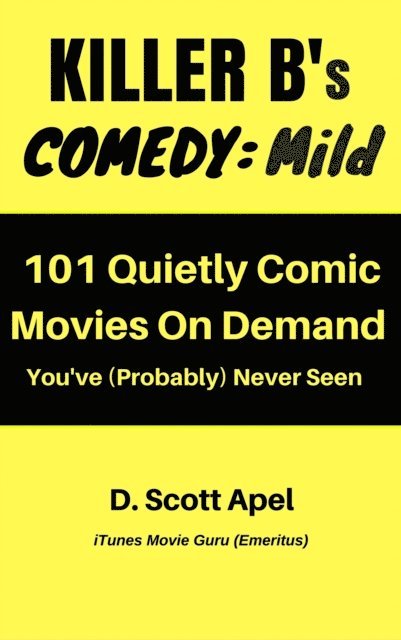 D. Scott Apel - Killer B's Comedy: Mild, E-bok